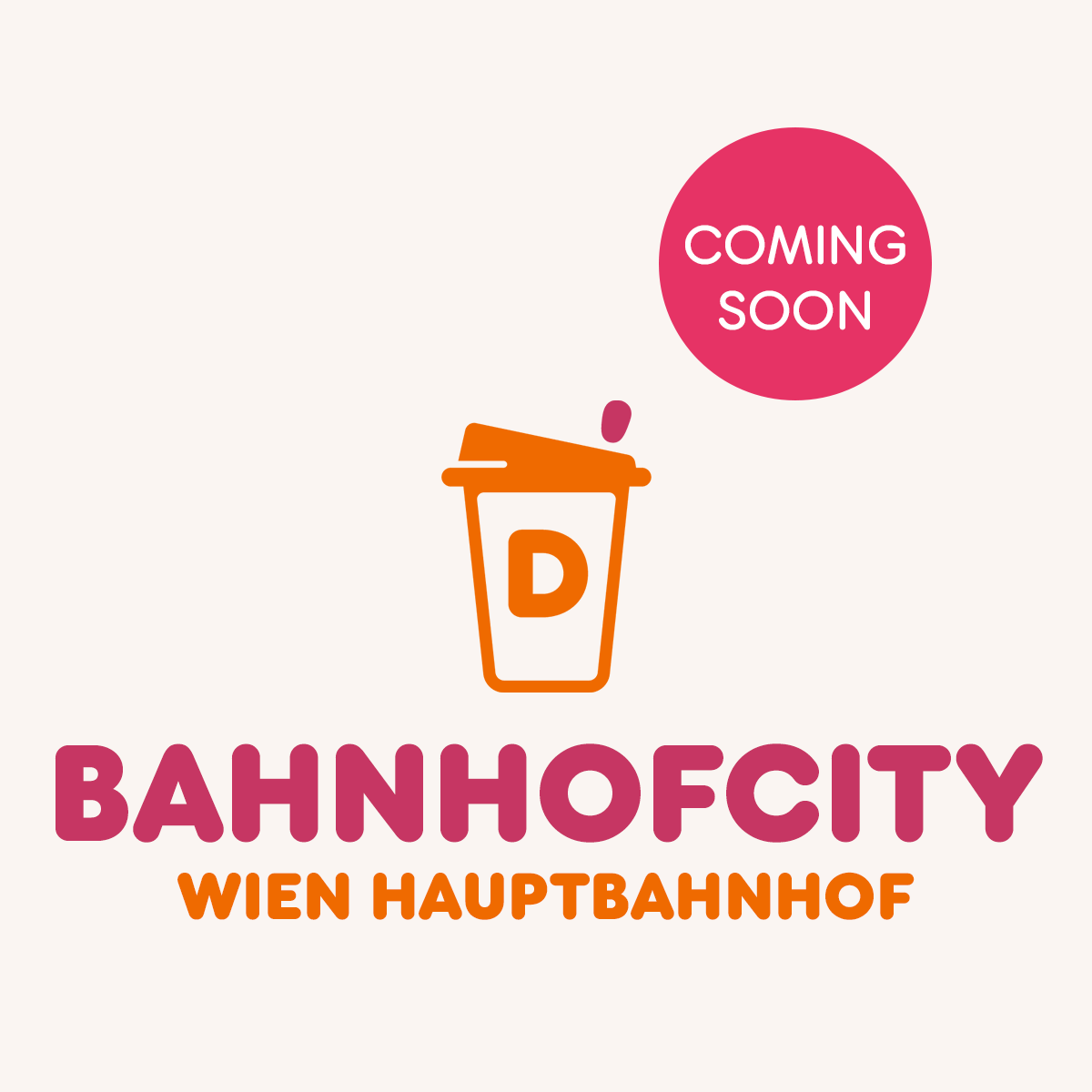 Coming soon: DUNKIN‘ BahnhofCity Wien Hauptbahnhof